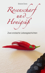 Rosenscharf und Honigsüß